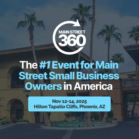 Main Street 360 The #1 Event for Main Street Small Business Owners in America
