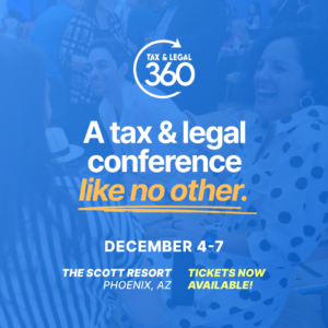 Tax and Legal 360 Conference like no other